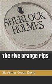 Arthur Conan Doyle "The Five Orange Pips"