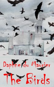 Daphne du Maurier "The Birds"