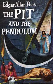 Edgar Allan Poe "The Pit and the Pendulum"