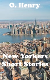 O. Henry "New Yorkers Short Stories"