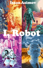 Isaac Asimov "I, Robot"