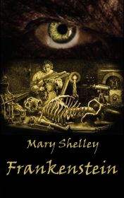 Mary Shelley "Frankenstein"