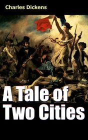 Charles Dickens "A Tale of Two Cities"