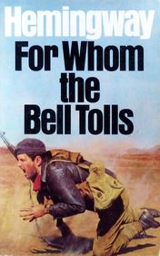 Ernest Hemingway "For Whom the Bell Tolls"