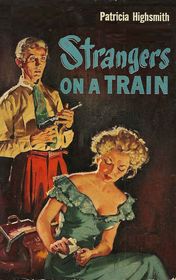 Patricia Highsmith "Strangers on a Train"
