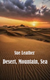 Sue Leather "Desert, Mountain, Sea"