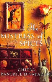 Chitra Banerjee Divakaruni "Mistress of Spices"
