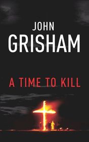 John Grisham "A Time to Kill"