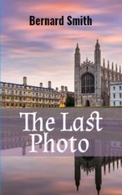 Bernard Smith "The Last Photo"