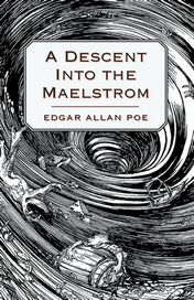 Edgar Allan Poe "A Descent Into the Maelstrom"
