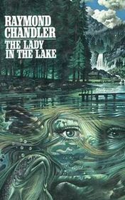 Raymond Chandler "The Lady in the Lake"