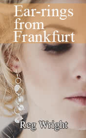 Reg Wright "Ear-rings from Frankfurt"