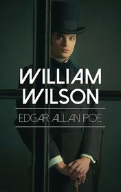 Edgar Allan Poe "William Wilson"