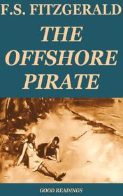 Francis Scott Fitzgerald "The Offshore Pirate"