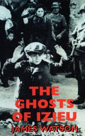 James Watson "The Ghosts of Izieu"