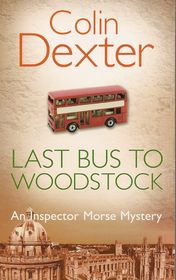 Colin Dexter "Last Bus to Woodstock"