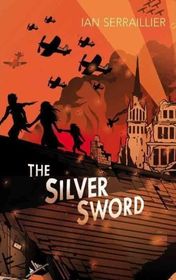 Ian Serraillier "The Silver Sword"