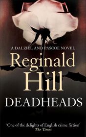 Reginald Hill "Deadheads"