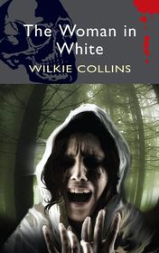 Wilkie Collins "The Woman in White"